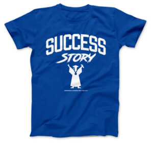 Success Story T-Shirt